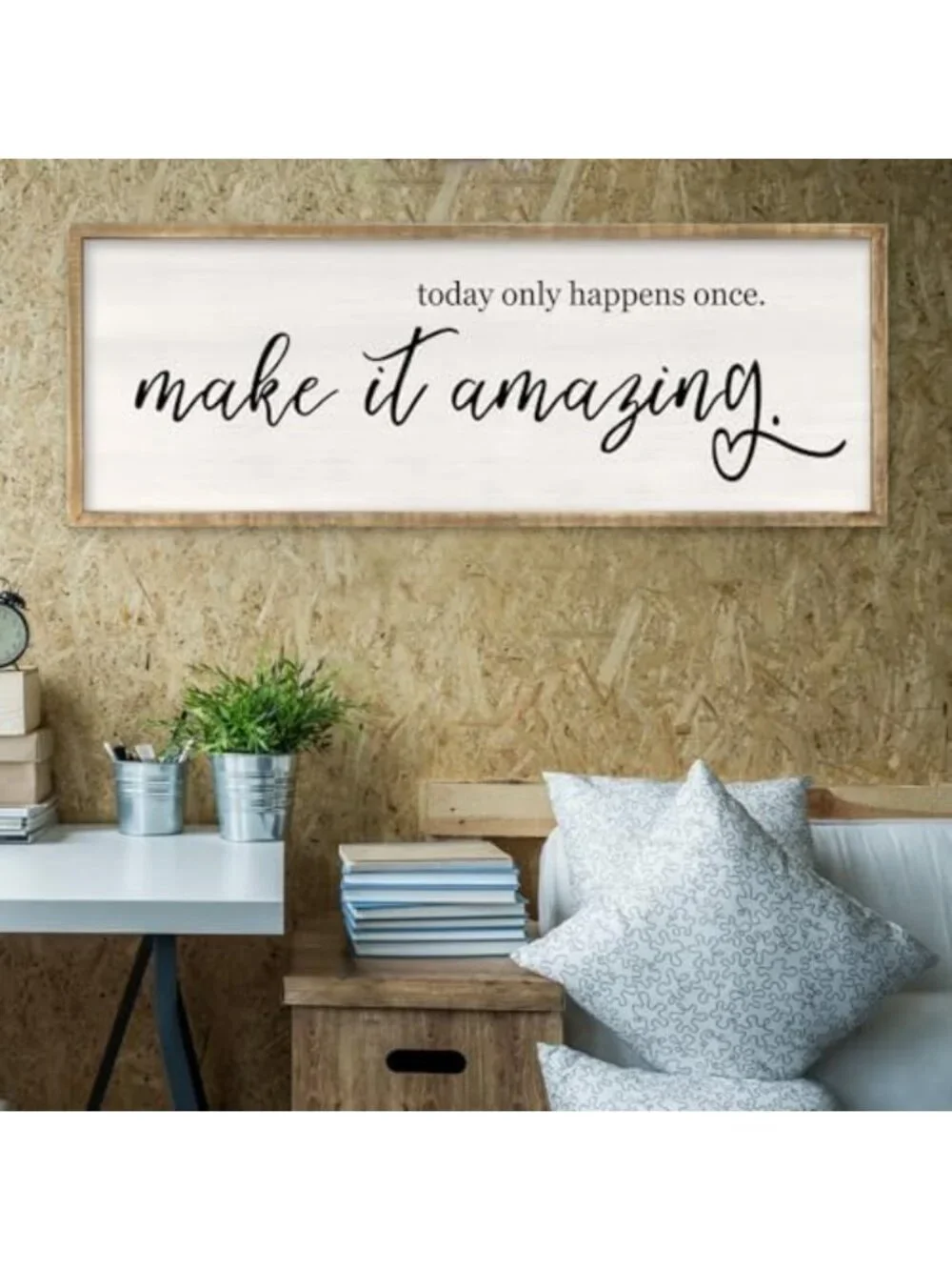 Today Only Happens Once Make It Amazing Wall Art - 32x12 Wood Decor Piece